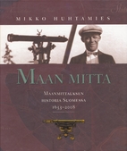 Maan mitta : maanmittauksen historia…