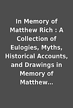 In Memory of Matthew Rich : A Collection of…