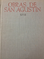 Obras de San Agustin, Tomo XVII: La Ciudad…