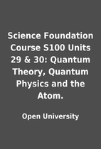 Science Foundation Course S100 Units 29 &…