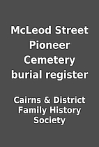 McLeod Street Pioneer Cemetery burial…