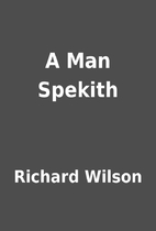 A Man Spekith by Richard Wilson