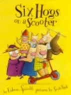 Six Hogs on a Scooter by Eileen Spinelli
