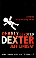 Dearly Devoted Dexter by Jeff Lindsay