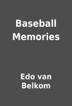 Baseball Memories by Edo van Belkom