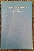 The Divine Pymander of Hermes by W. Wynn…