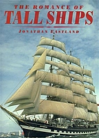 The romance of tall ships by Jonathan…