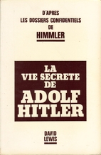 The Secret Life of Adolf Hitler by David…