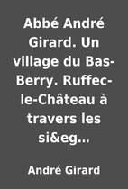 Abbé André Girard. Un village…