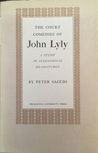 The court comedies of John Lyly; a study in…