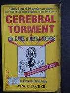 Cerebral Torment: The Game of Mental Madness…