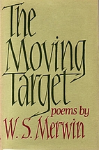 The Moving Target by W. S. Merwin