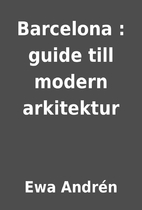Barcelona : guide till modern arkitektur by…