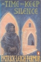 A Time to Keep Silence by Patrick Leigh…