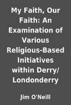 My Faith, Our Faith: An Examination of…