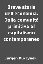 Breve storia dell'economia. Dalla comunità…