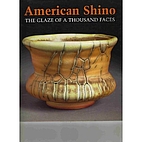 American Shino: The Glaze of a Thousand…