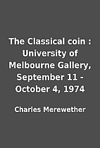 The Classical coin : University of Melbourne…