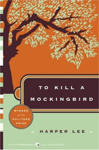To Kill a Mockingbird by Harper Lee