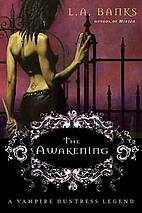 The Awakening (Vampire Huntress Legends) by…