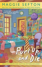 Purl Up And Die by Maggie Sefton