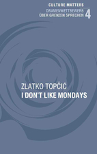 I don't like Mondays by Zlatko Topčić