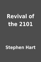 Revival of the 2101 by Stephen Hart