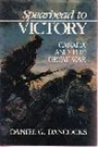 Spearhead to Victory: Canada and the Great…