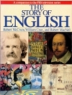The Story of English by Robert McCrum