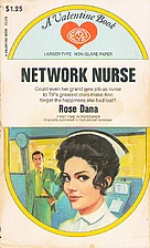 Network Nurse = Television Nurse by Rose…