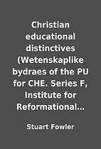 Christian educational distinctives…