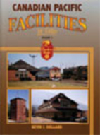 Canadian Pacific Facilities in Color, Vol. 1…