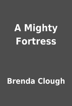 A Mighty Fortress by Brenda Clough