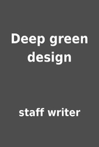 Deep green design by staff writer