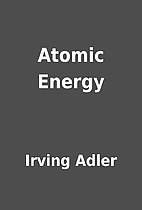 Atomic Energy by Irving Adler