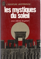 Les mystiques du soleil by Jean-Michel…