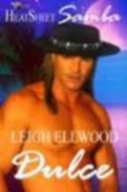 Dulce by Leigh Ellwood
