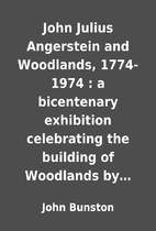 John Julius Angerstein and Woodlands,…