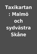 Taxikartan : Malmö och sydvästra Skåne