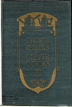 Choice Recipes for Clever Cooks by Lucy G.…