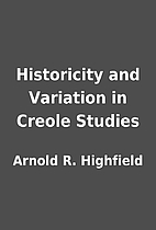 Historicity and Variation in Creole Studies…