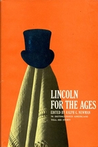Lincoln for the Ages by Ralph G. Newman