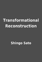 Transformational Reconstruction by Shingo…