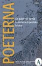 Poeterna : en guide till Gamla testamentets…
