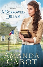 A Borrowed Dream (Cimarron Creek Trilogy) by…