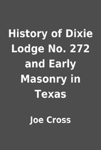 History of Dixie Lodge No. 272 and Early…