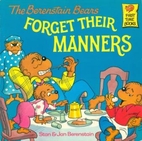The Berenstain Bears Forget Their Manners by…