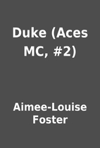 Duke (Aces MC, #2) by Aimee-Louise Foster