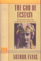 The God of Ecstasy: Sex Roles and the…