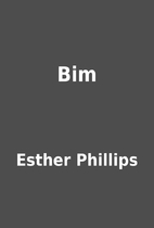 Bim by Esther Phillips
